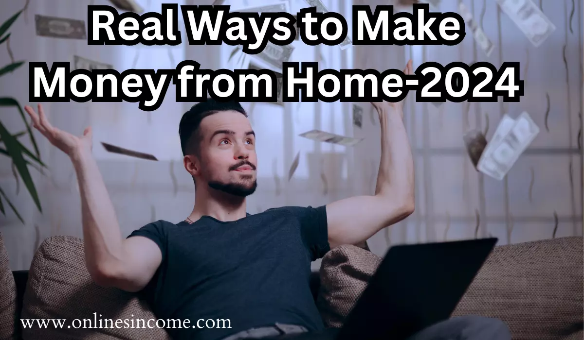 Real Ways to Make Money from Home