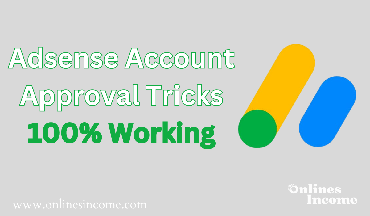 Adsense Account Approval Tricks