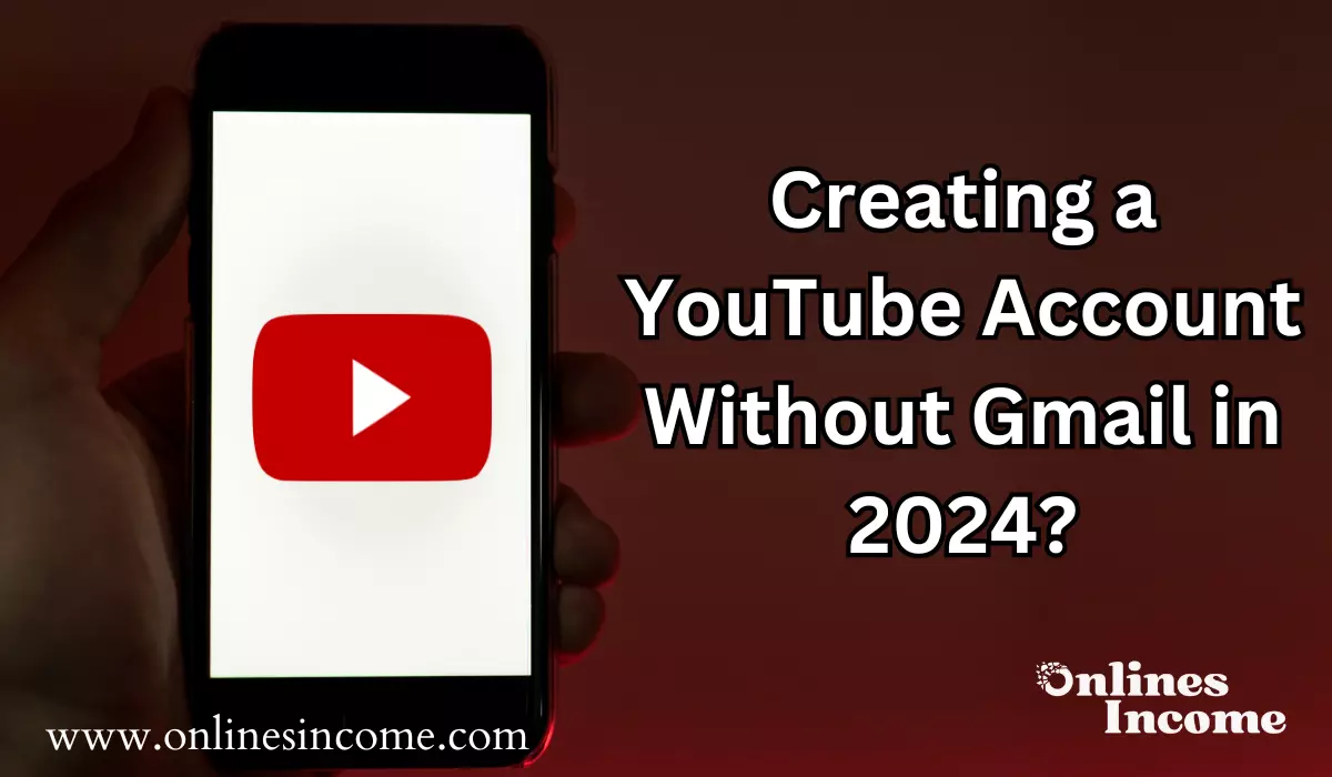 Creating a YouTube Account Without Gmail in 2024