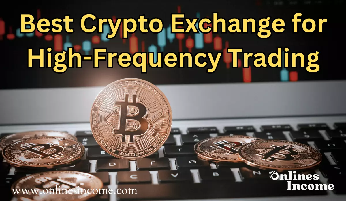 Best Crypto Exchange for High-Frequency Trading