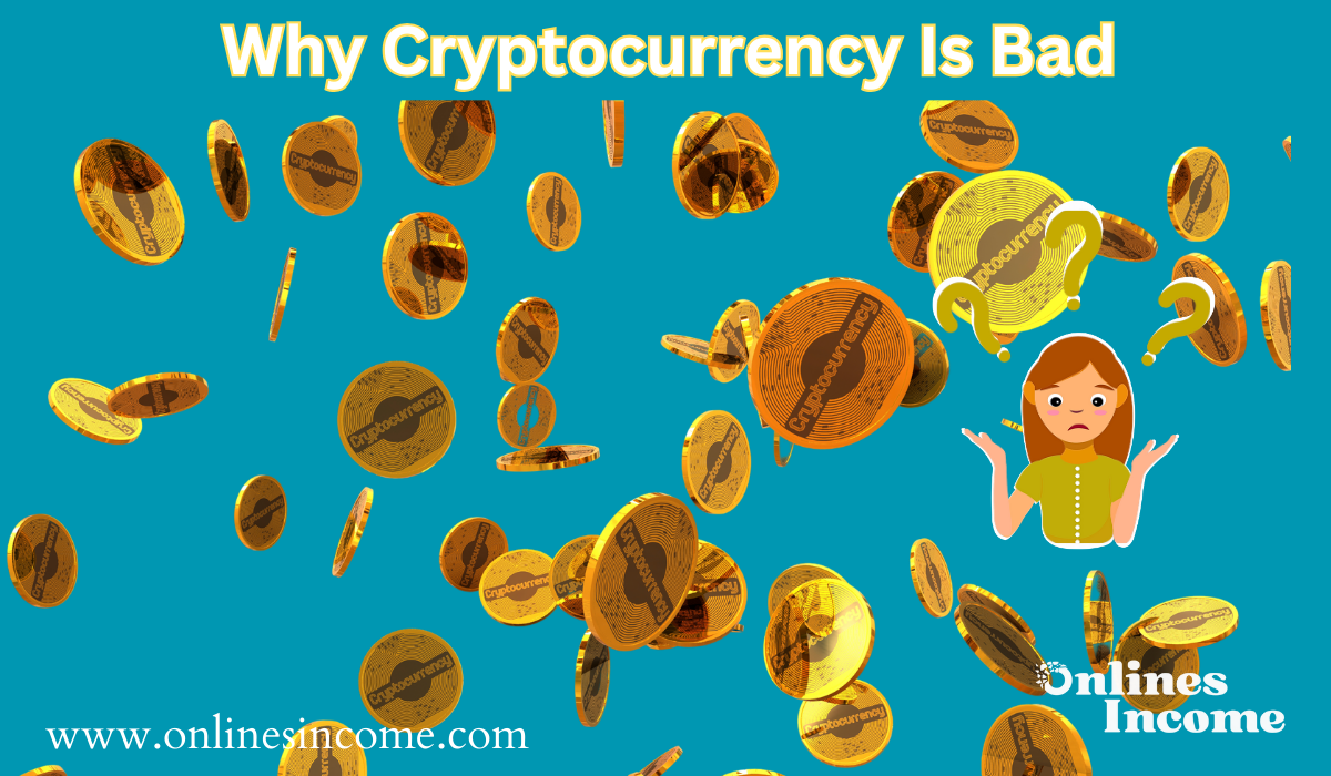 Why Cryptocurrency Is Bad