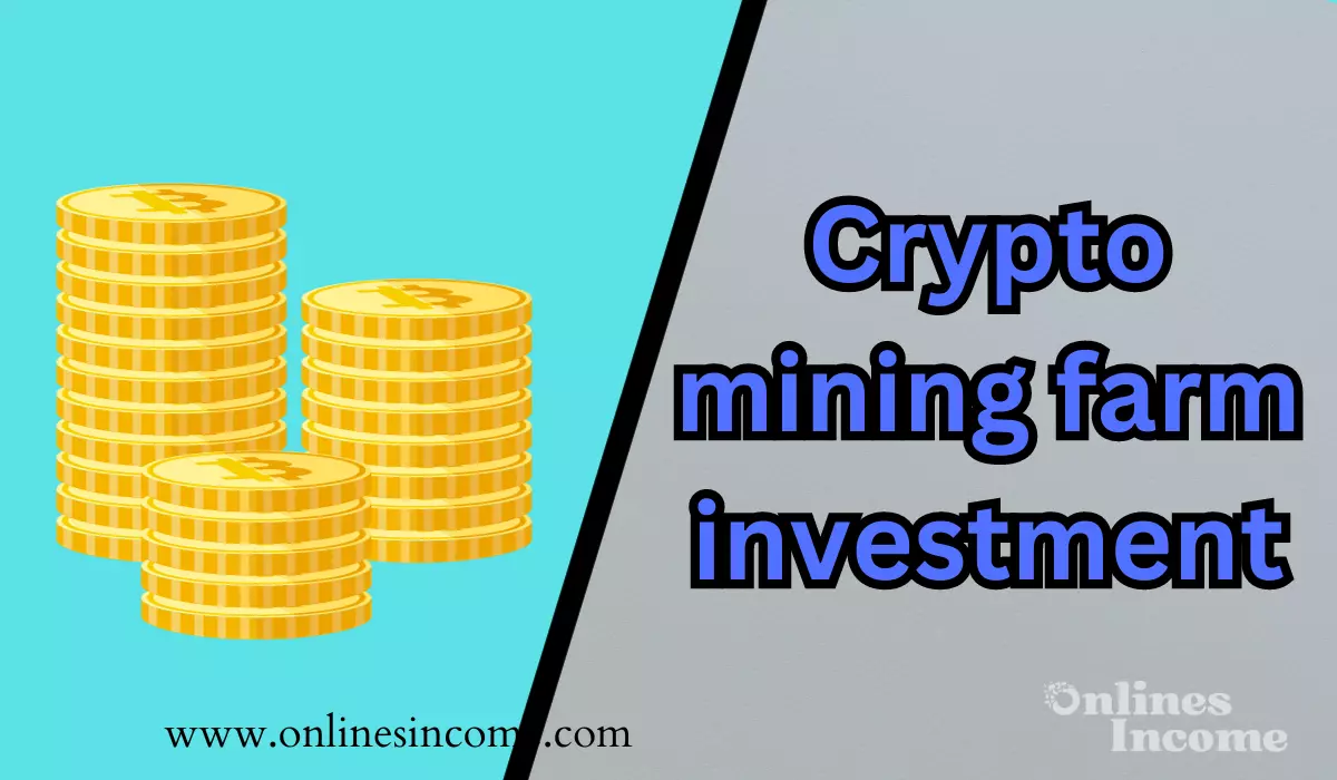 Crypto mining farm investment