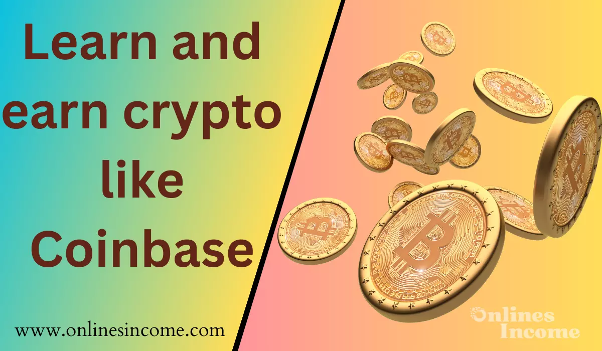 Learn and earn crypto like Coinbase