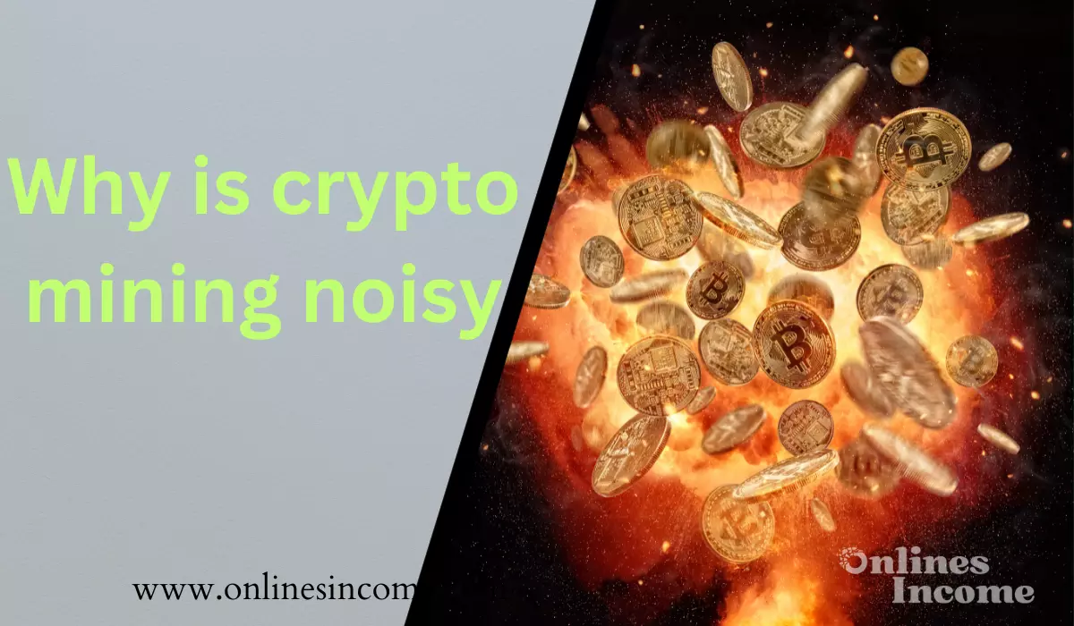 Why is crypto mining noisy