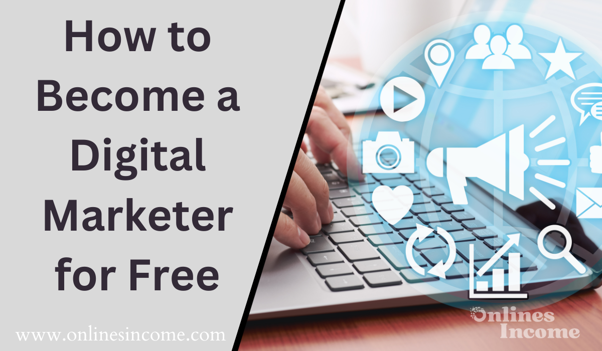 How to Become a Digital Marketer for Free