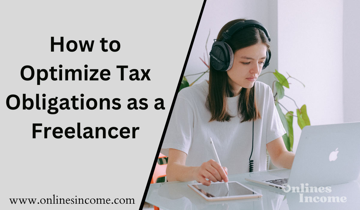 How to Optimize Tax Obligations as a Freelancer