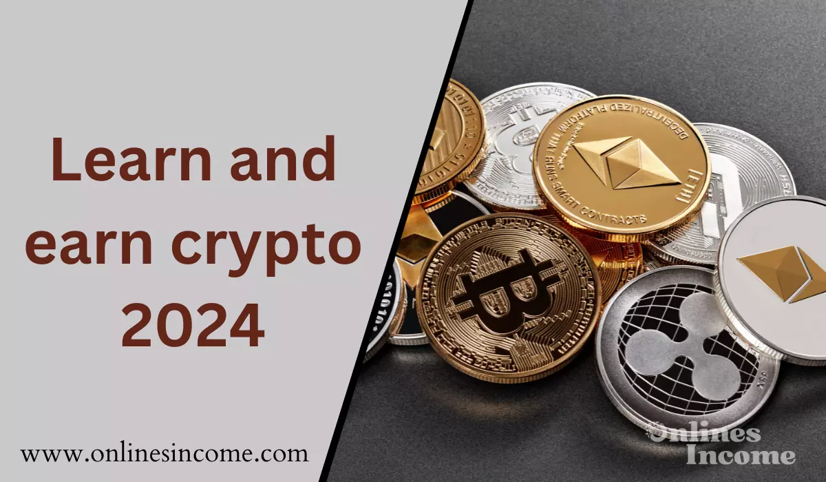 Learn and earn crypto 2024