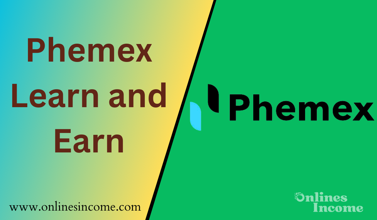 Phemex Learn and Earn