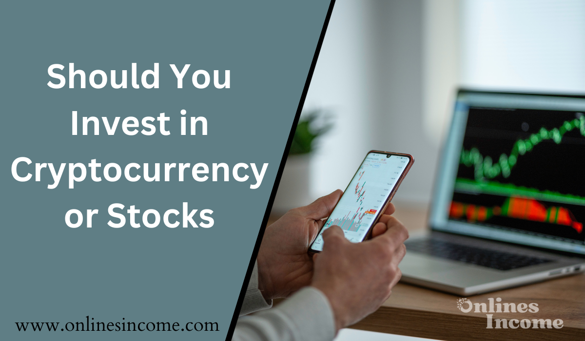 Should You Invest in Cryptocurrency or Stocks