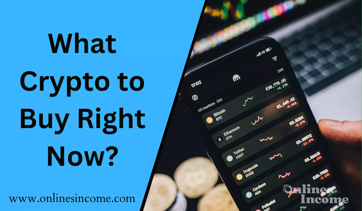 What Crypto to Buy Right Now