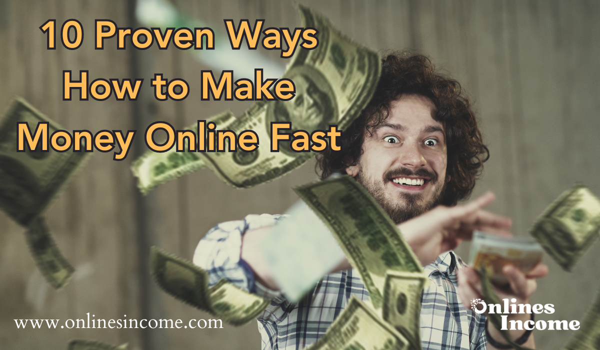 10 Proven Ways How to Make Money Online Fast