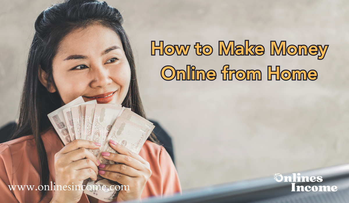 How to Make Money Online from Home