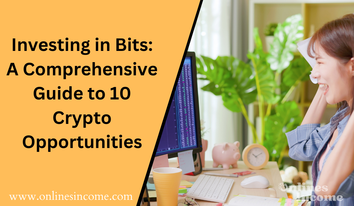 Investing in Bits A Comprehensive Guide to 10 Crypto Opportunities