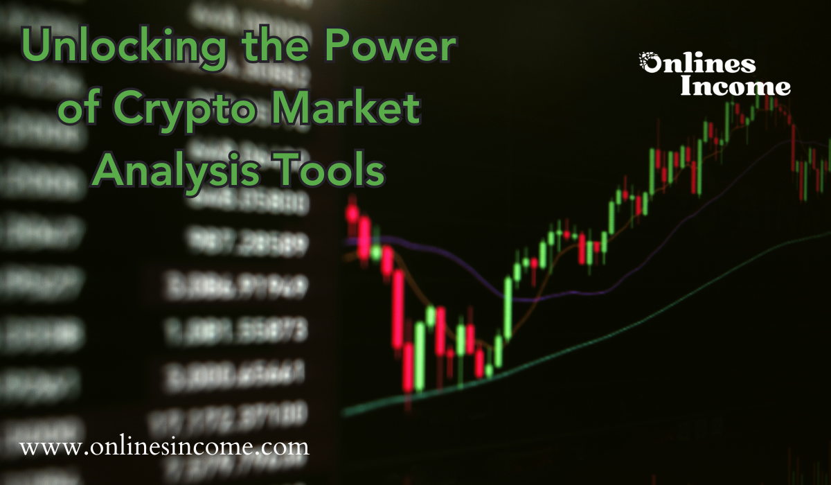 Unlocking the Power of Crypto Market Analysis Tools