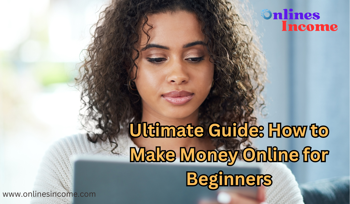 How to Make Money Online for Beginners