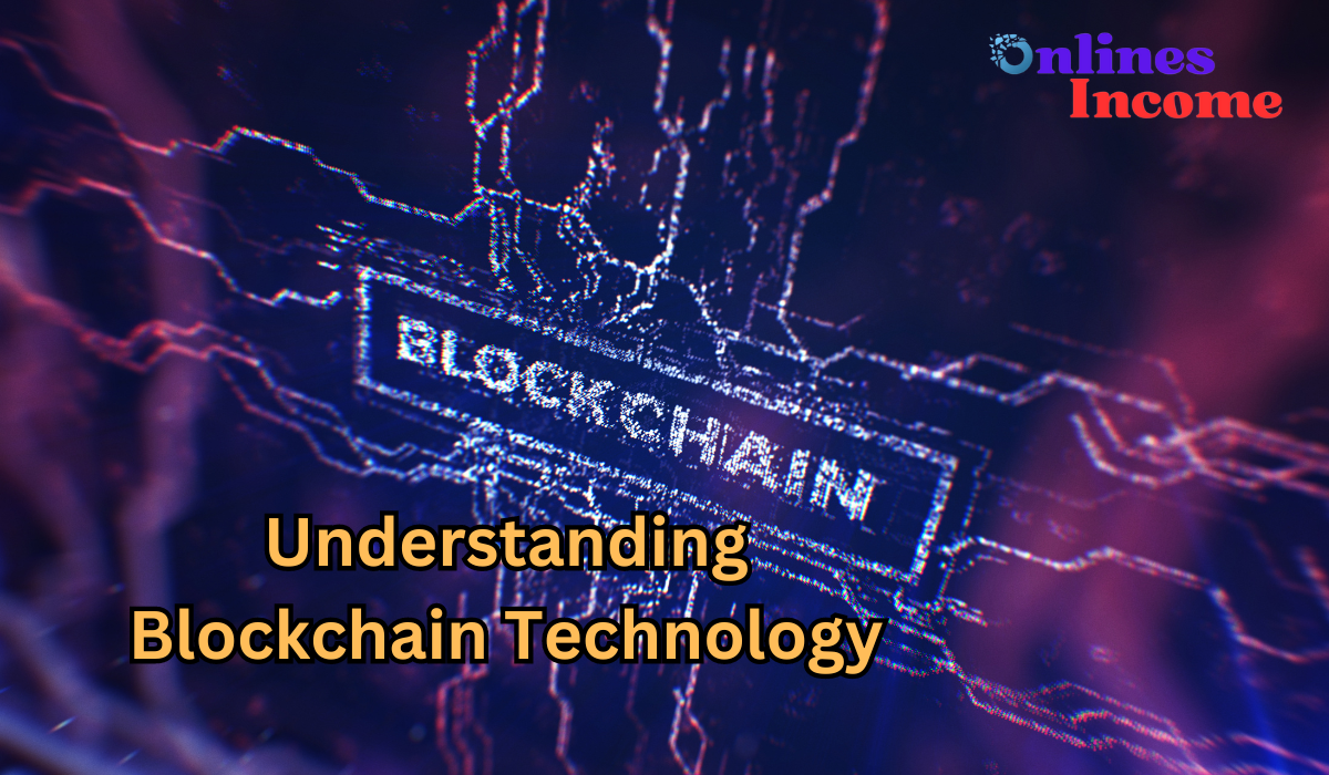 Understanding Blockchain Technology A Comprehensive Guide