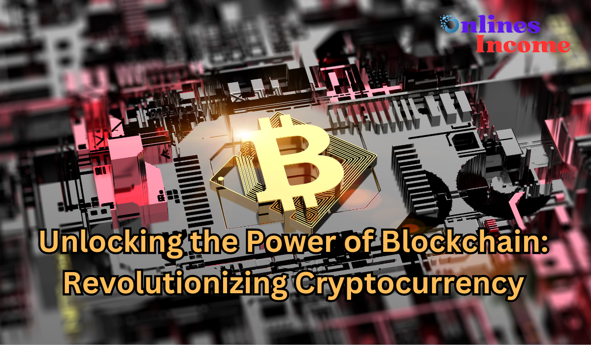 Unlocking the Power of Blockchain Revolutionizing Cryptocurrency