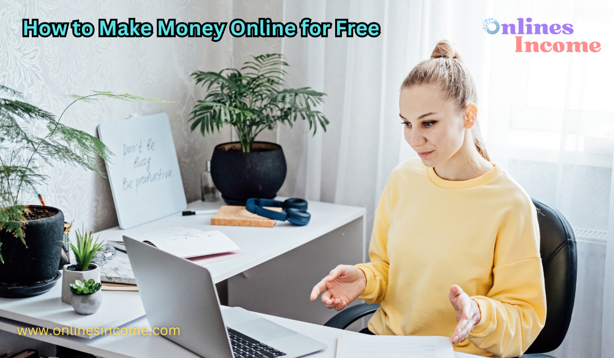 How to Make Money Online for Free