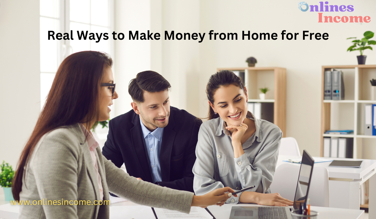 Real Ways to Make Money from Home for Free